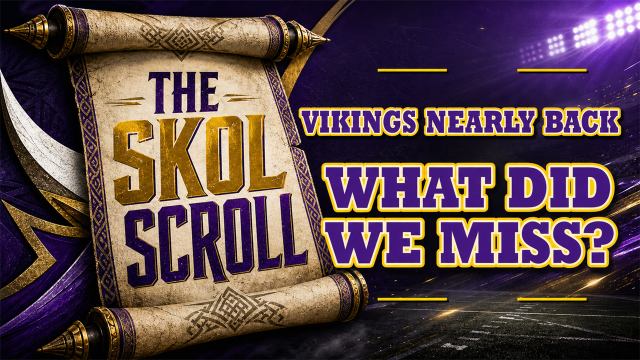 The Skol Scroll: The Vikings are nearly back, here’s what changed while we waited