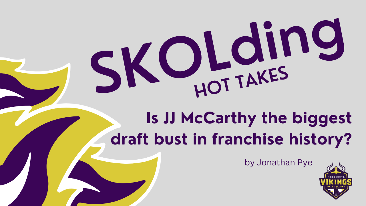 Is J. J. McCarthy the biggest bust in franchise history? – SKOLding Hot Takes